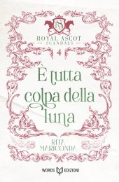è tutta colpa della luna (ras #4)