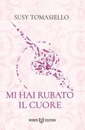 Mi hai rubato il cuore (favole #3)